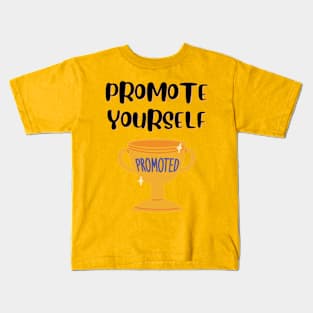 Promote Yourself - Promoted Kids T-Shirt